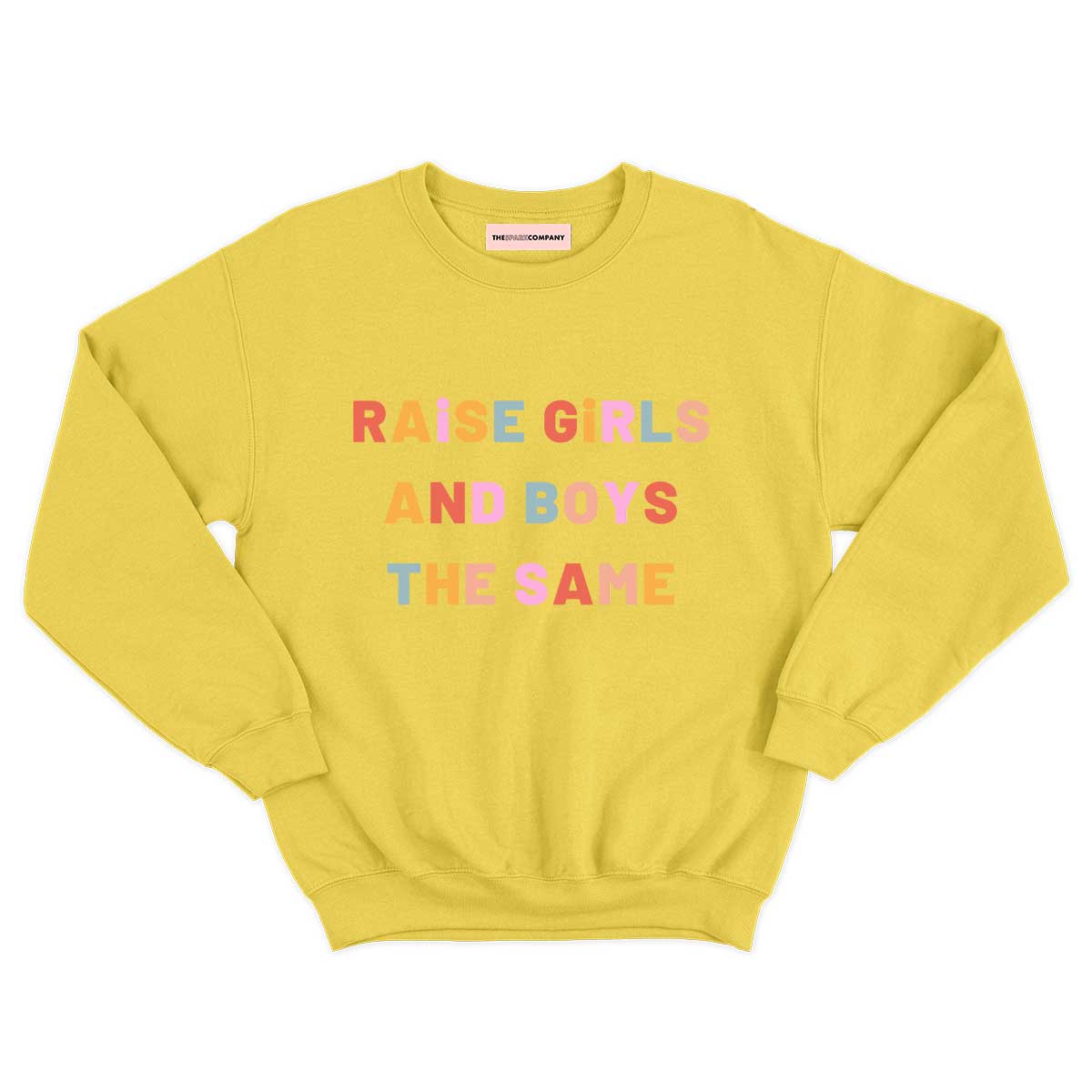 Raise Girls And Boys The Same Kids Sweatshirt