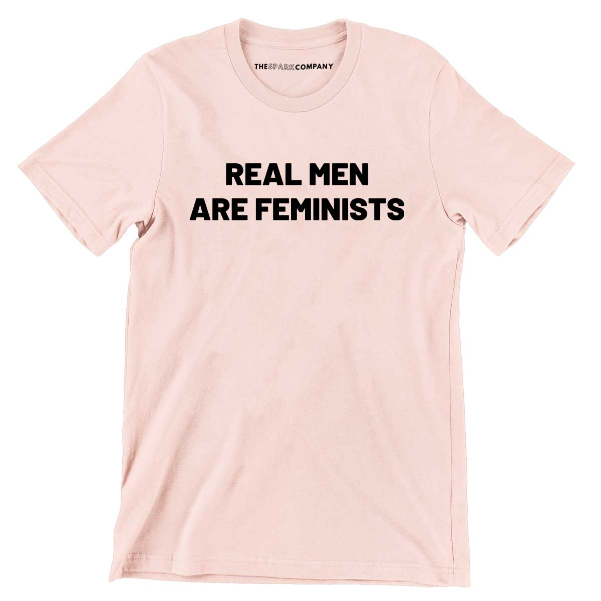 Real Men Are Feminists Men's T-Shirt