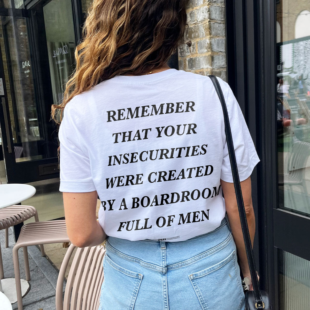Remember That Your Insecurities Were Created In A Boardroom Full of Men T-Shirt