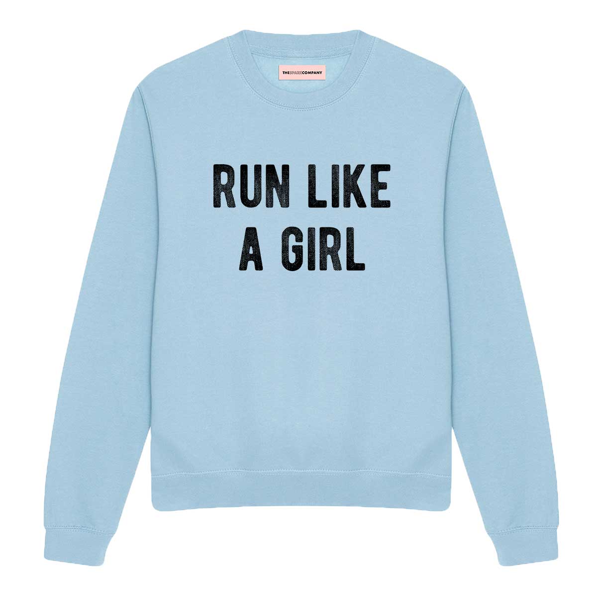 Run Like A Girl Sweatshirt