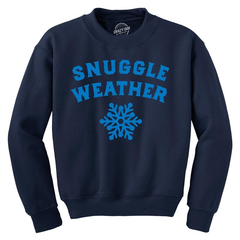 Snuggle Weather Crewneck Sweatshirt Funny Cold Winter Cuddle Joke Longsleeve Sweater Funny Sweater Funny Sarcastic Long Sleeve Crew Novelty Sweatshirts for Men Navy -
