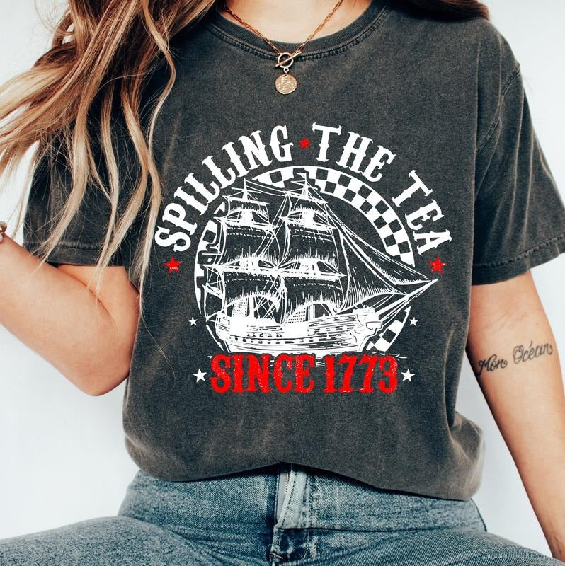 Spilling The Tea Since 1773 T Shirt Hoodie Sweater Funny 4th Of July Shirt Independence Day T-shirt Patriotic Shirt Usa T-shirt Womens Fourth Of July style 03