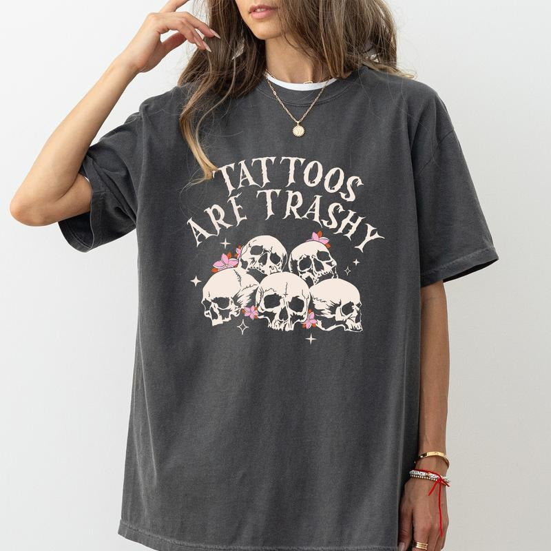 Tattoos Are Trashy Shirt, Tattoo Addicted Tee, Skull Skeleton Graphic Printed Tee, Funny Gift For Tattoos Lover, Sarcastic Tattoos Are For Idiots Shirt, Comfy Graphic Tee, Women's Tops, Womenswear, Cotton Fabric Relaxed Fit Style