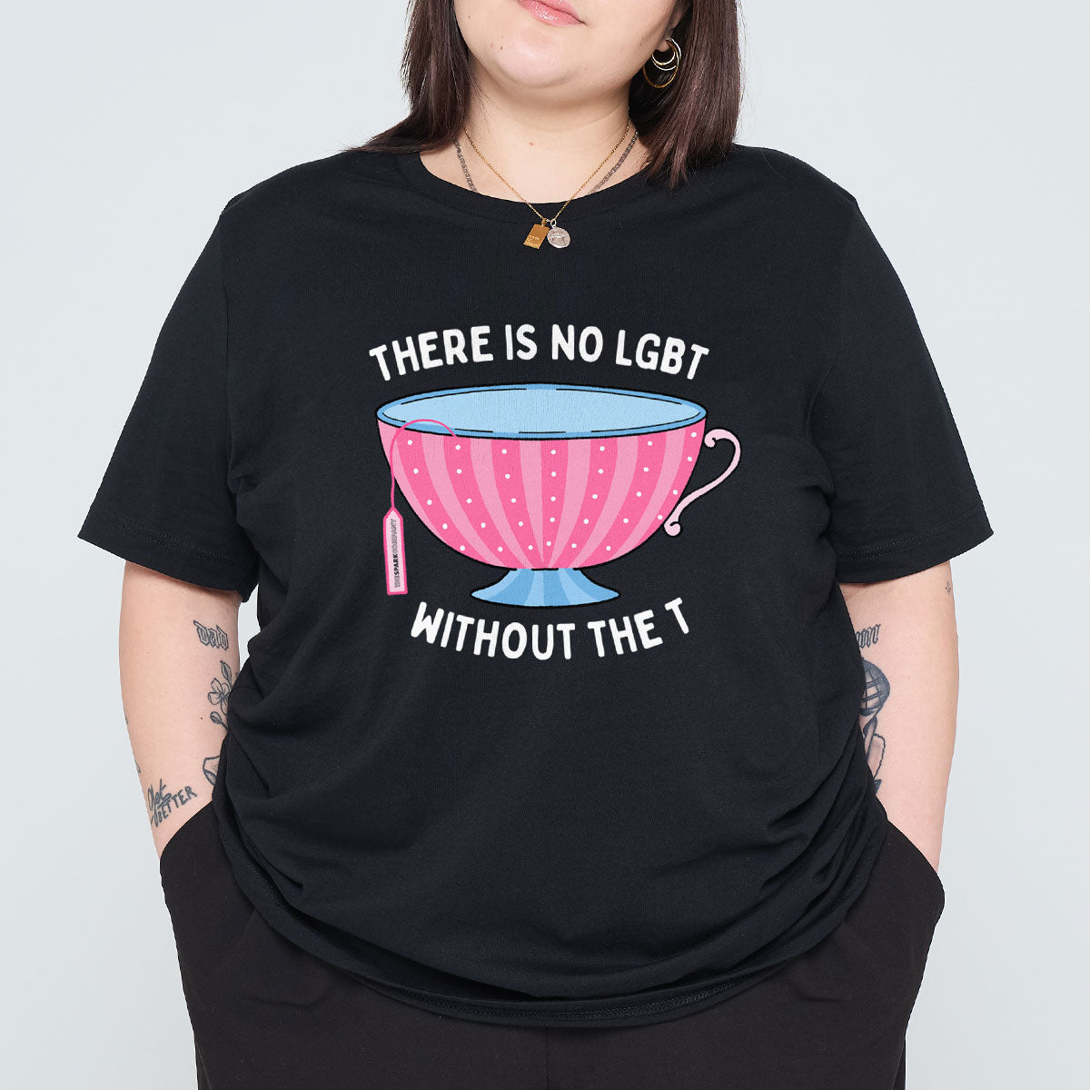 There Is No LGBT Without The T T-Shirt