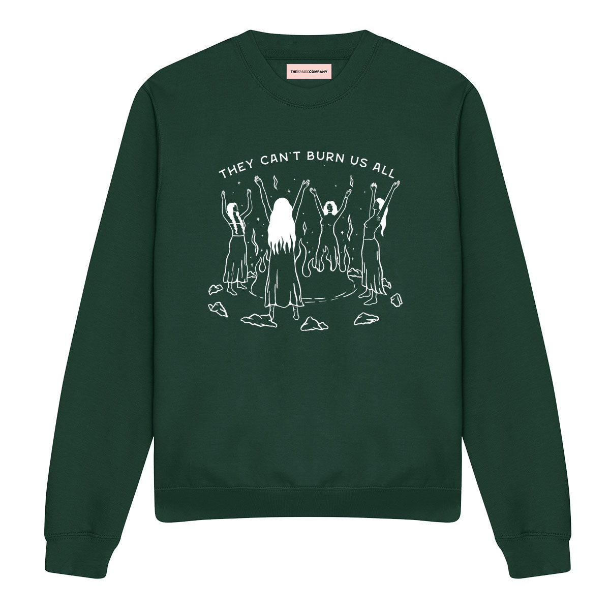 They Can't Burn Us All Sweatshirt
