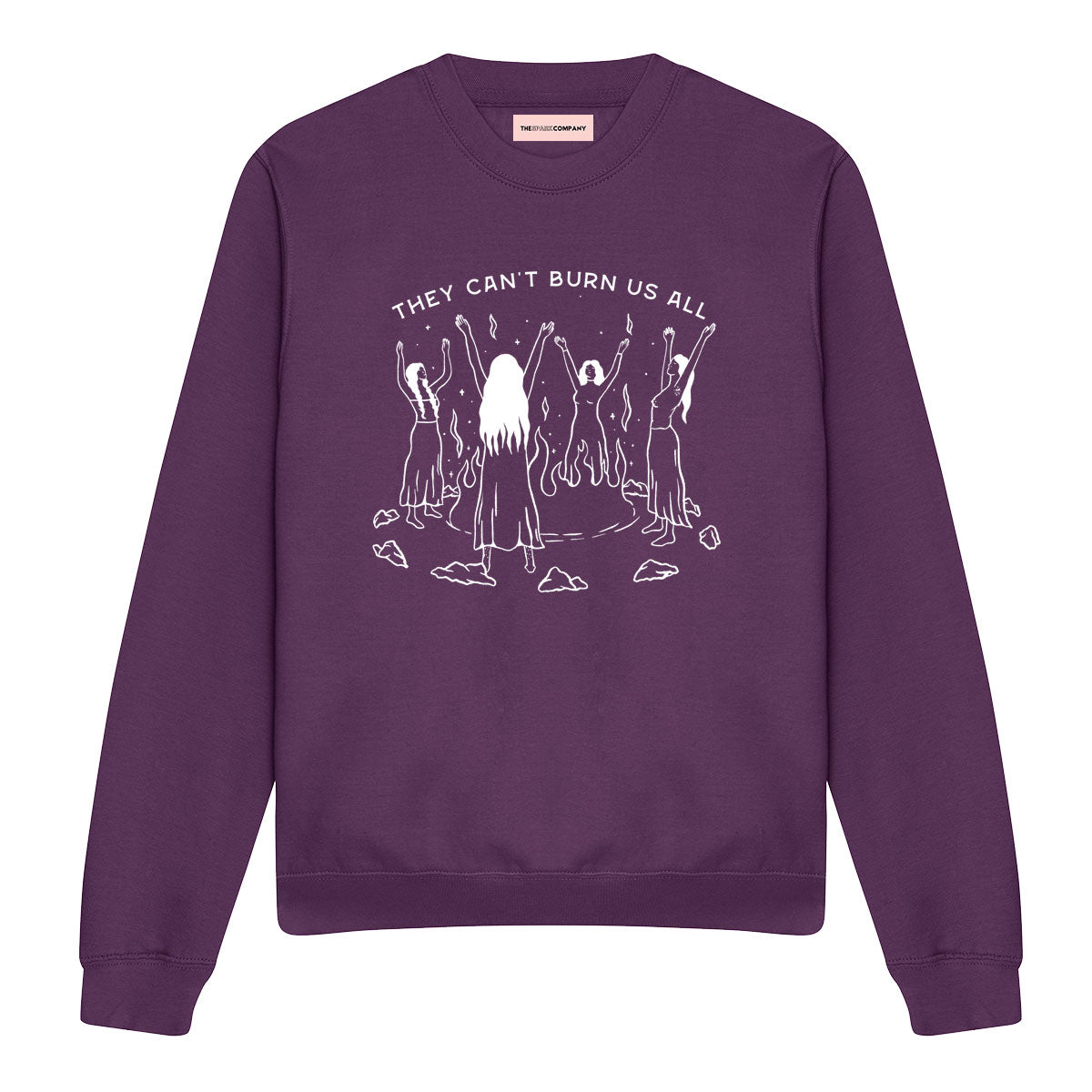 They Can't Burn Us All Sweatshirt