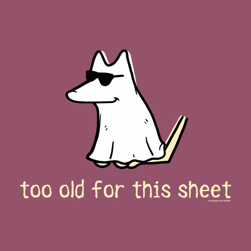 Too Old For This Sheet - Classic Long-Sleeve T-Shirt