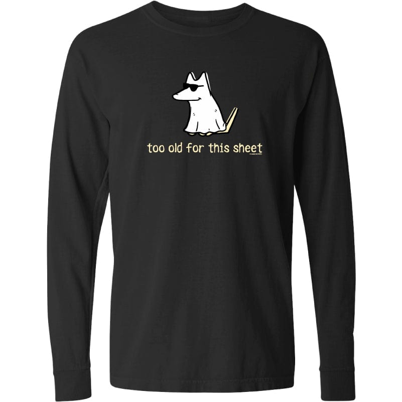 Too Old For This Sheet - Classic Long-Sleeve T-Shirt