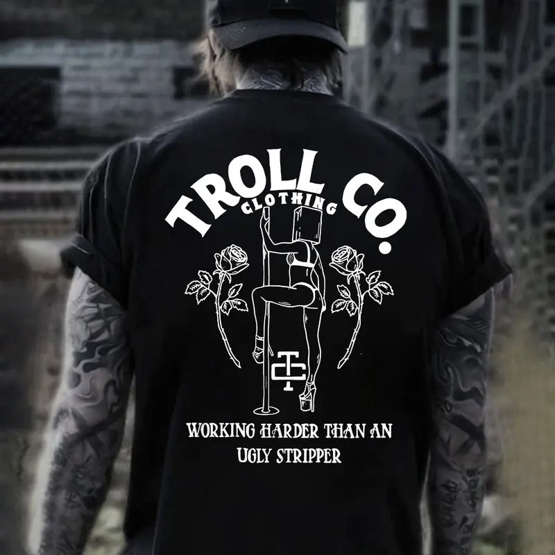 Troll Co Clothing Working Harder Than An Ugly Stripper T-shirt Sweatshirt Hoodie, Trending Mechanic Unisex Shirt, Back Side Printed Streetwear