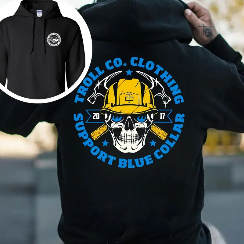 Troll Co Support Blue Colar Workwear T-shirt - Crewneck Sweatshirt - Hoodie, Trending Mechanic Unisex Shirt, 2 Side Printed Streetwear