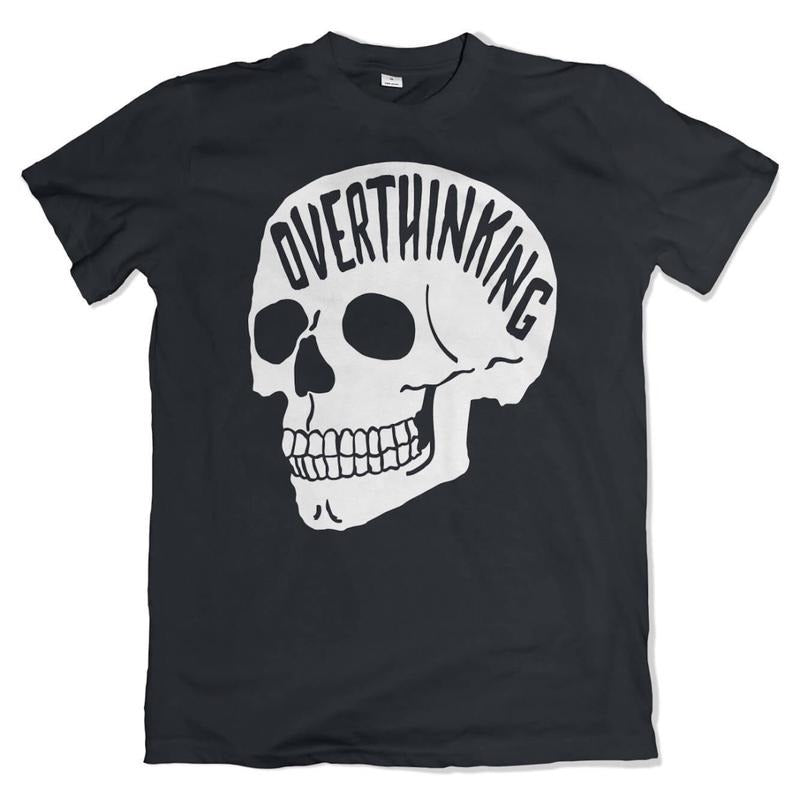 Victoria Maxwell, Overthinking T-Shirt. Anxiety Skull Tee, Mental health shirt, The Original, Positive Shirt, Printpeak, Gift For Lover