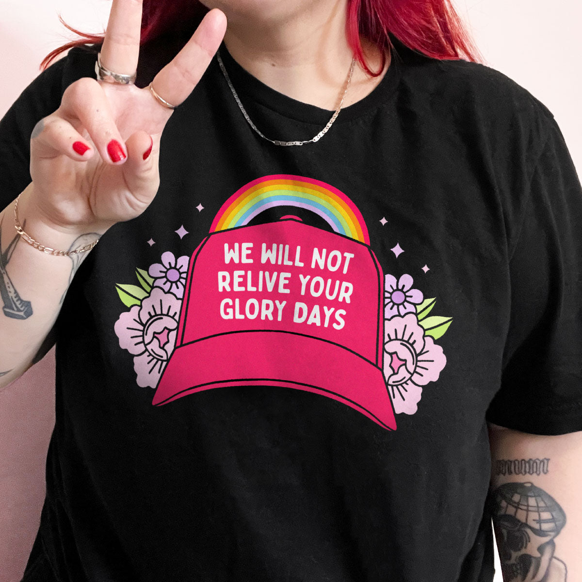 We Will Not Relive Your Glory Days T-Shirt