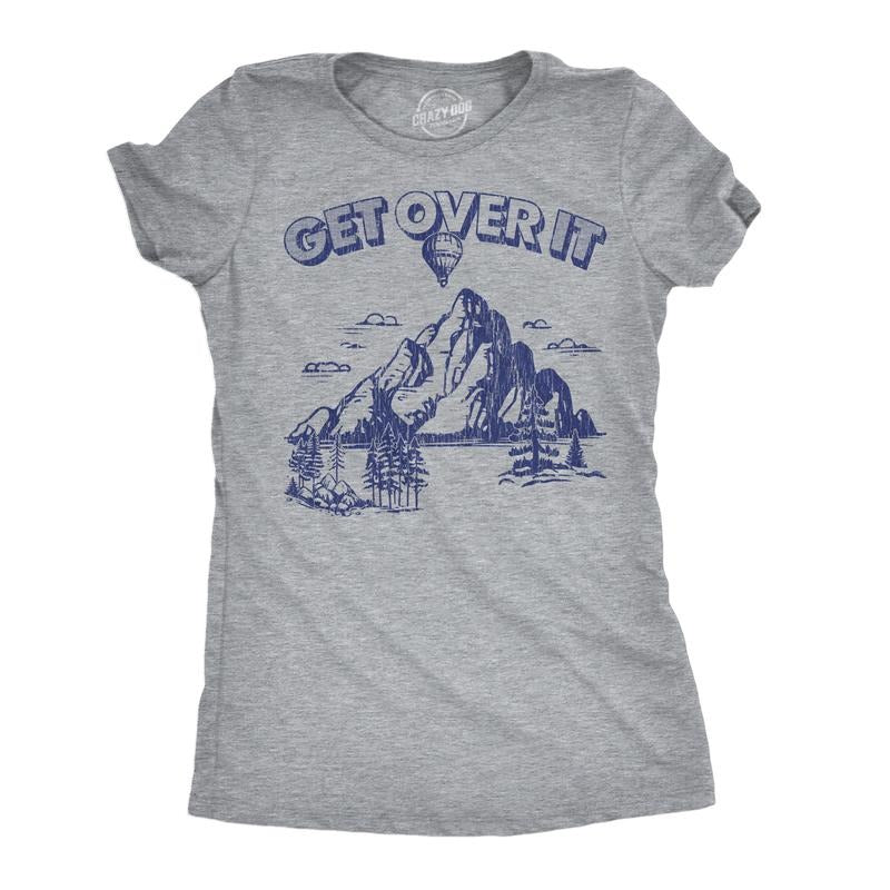 Womens Funny T Shirts Get Over It Sarcastic Mountain Graphic Novelty Tee For Ladies Funny Womens T Shirts Cute Slimming Top Comfortable Soft Womenswear Funny Motivational Top Women's Novelty Tees Light Grey