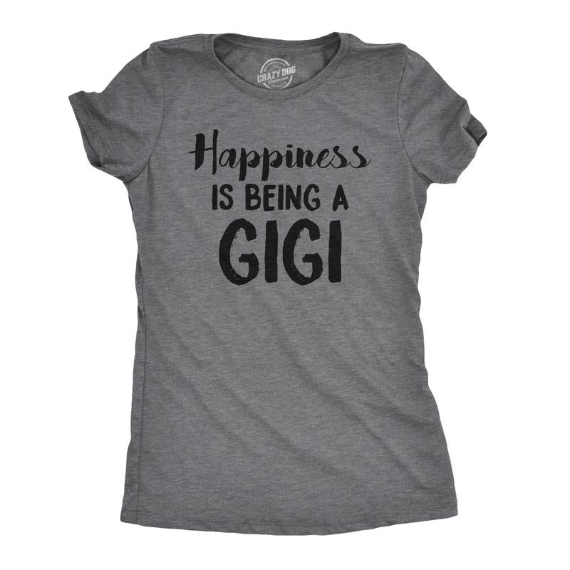 Womens Happiness Is Being A Gigi T shirt Cute Gift for Grandma Funny Grandmother Funny Womens T Shirts Cute Slimming Top Comfortable Dark Grey