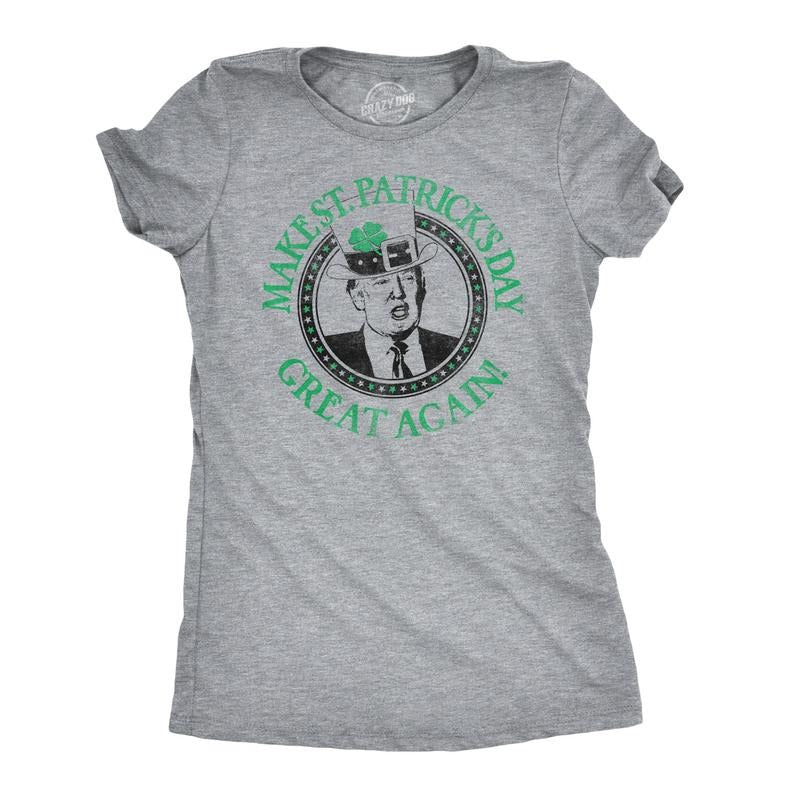 Womens Make Saint Patricks Day Great Again Funny Trump St Patty Irish T Shirt Funny Womens T Shirts Cute Slimming Top Comfortable Soft Womenswear Saint Patrick's Day Tops for Women Funny Vintage Top Light Grey