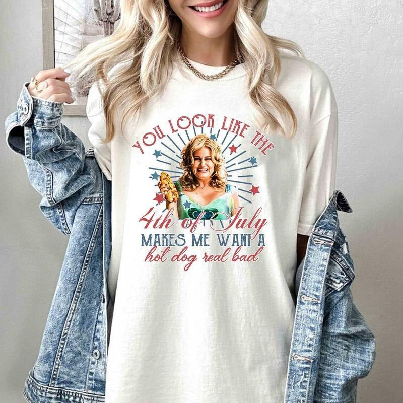 You Look Like The 4th Of July Makes Me Want A Hot Dog Real Bad Shirt, Independence Day Tee, Funny 4th Of July Gift Shirt, For Men, For Women
