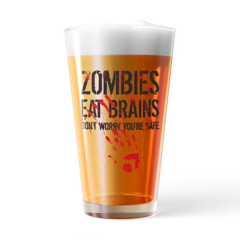 Zombies Eat Brains Pint Glass Funny Halloween Apocalypse Joke Novelty Cup-16 oz Funny Drinking Glasses Halloween Funny Sarcastic Novelty Drinking Glasses White Standard