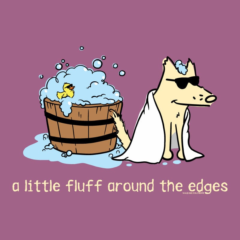 A Little Fluff Around the Edges - Classic Tee