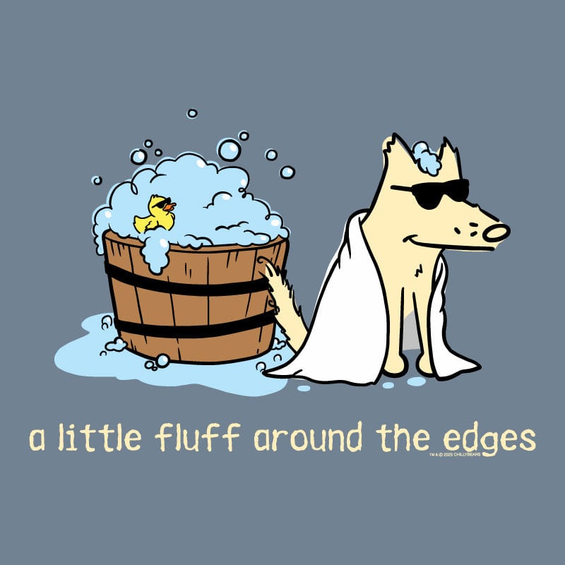 A Little Fluff Around the Edges - Classic Tee