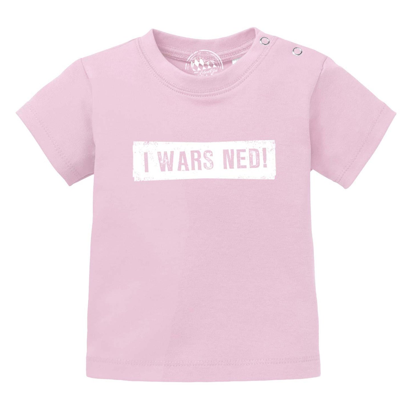 Baby T-Shirt "I wars ned!"