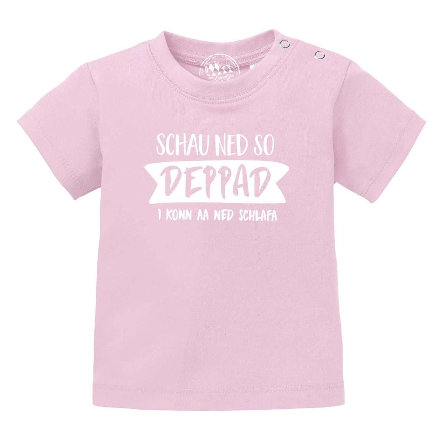 Baby T-Shirt "Schau ned so..."