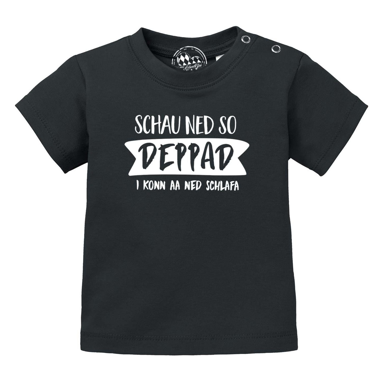 Baby T-Shirt "Schau ned so..."