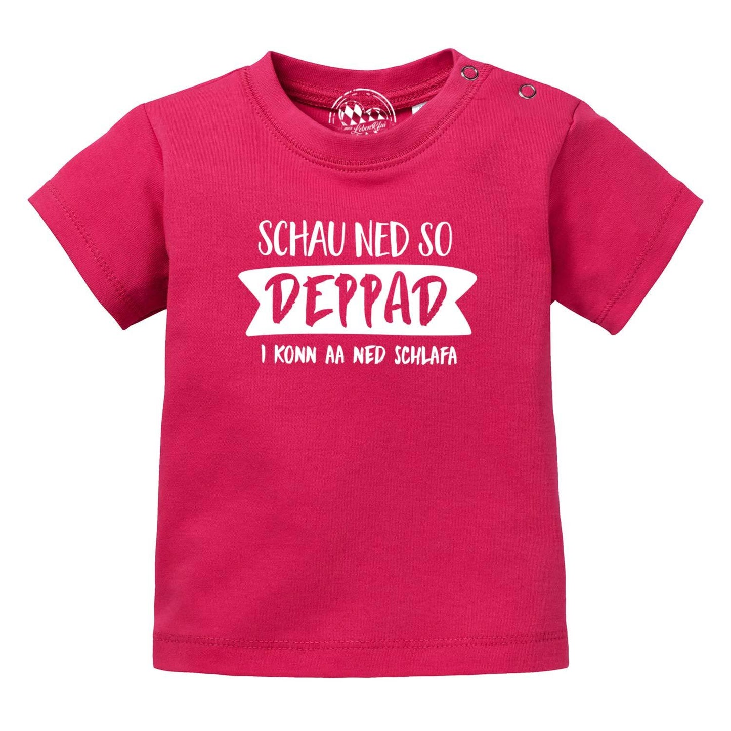 Baby T-Shirt "Schau ned so..."