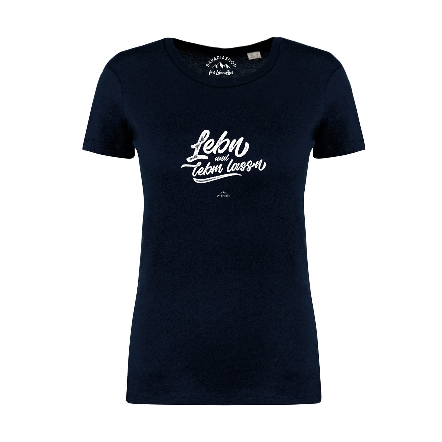 Damen T-Shirt "Lebn und lebm lassn"