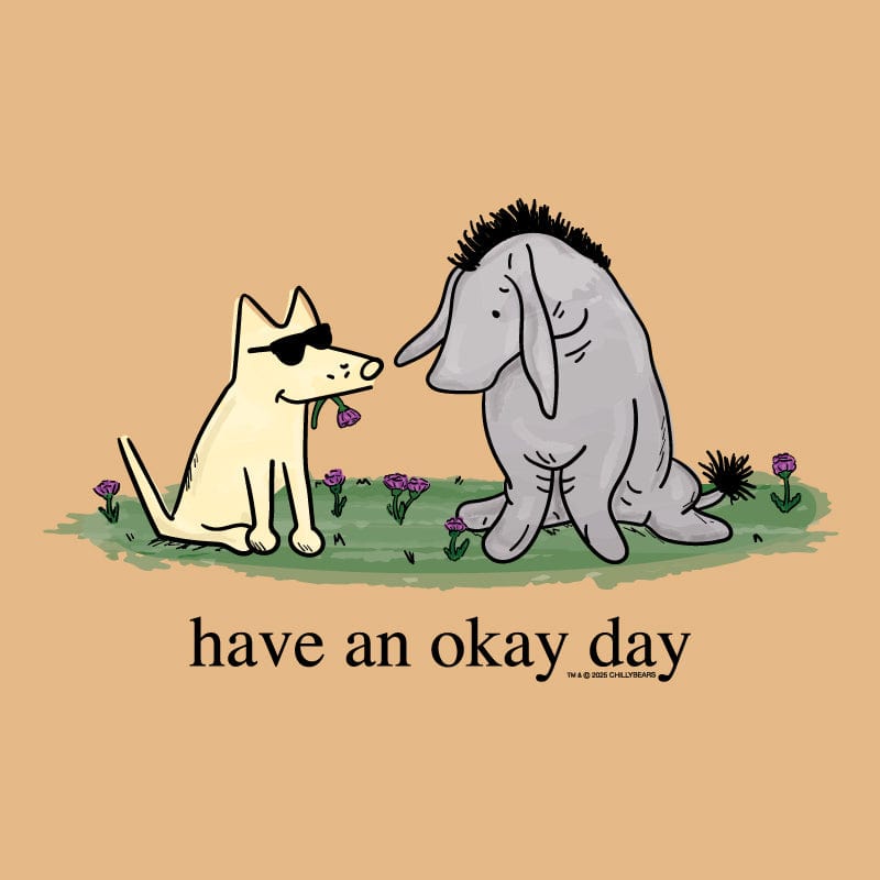 Have an Okay Day - Classic Tee