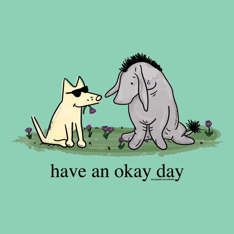 Have an Okay Day - Classic Tee