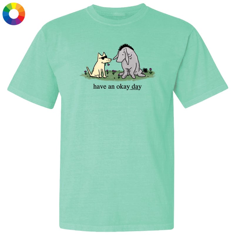 Have an Okay Day - Classic Tee