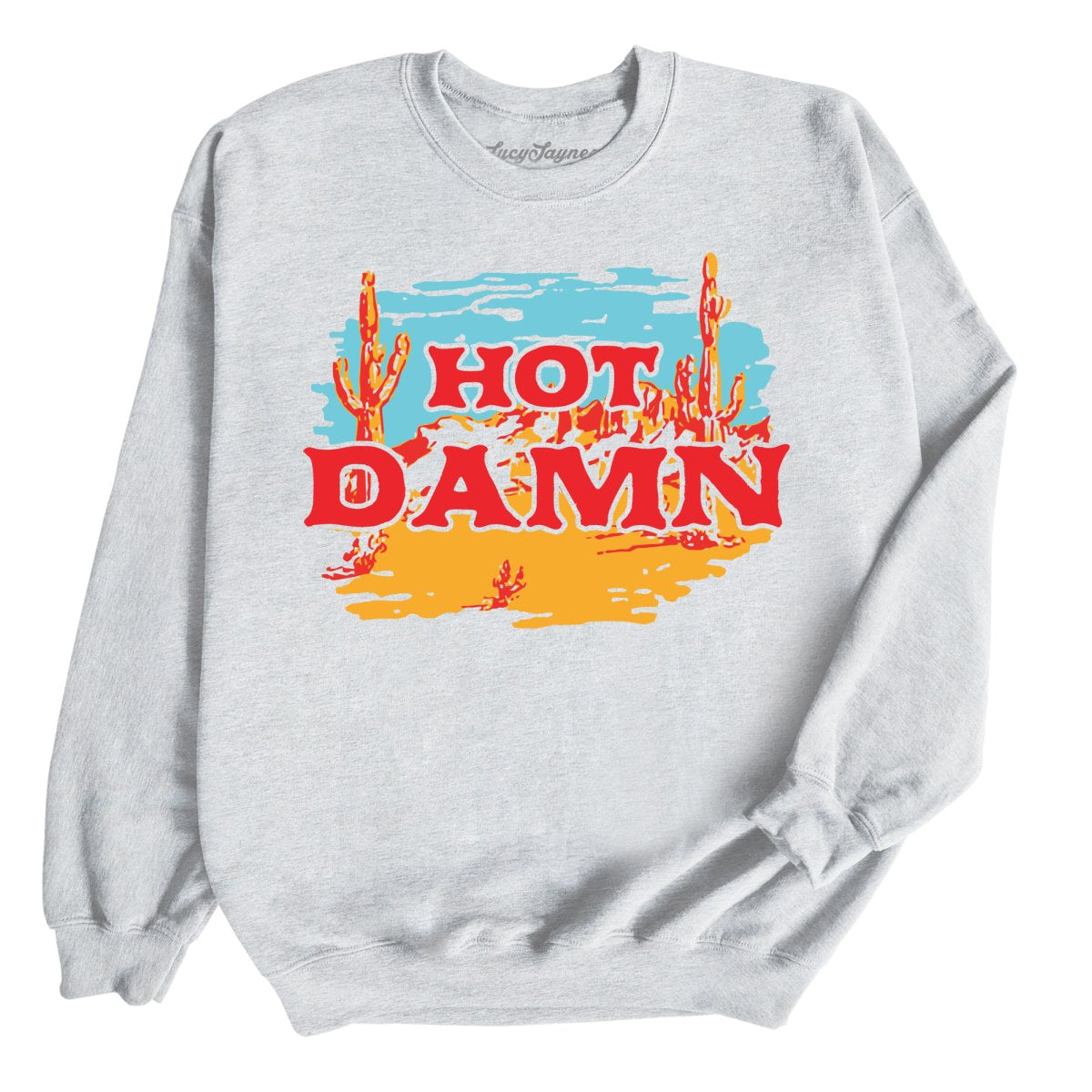 Hot Damn Sweatshirt