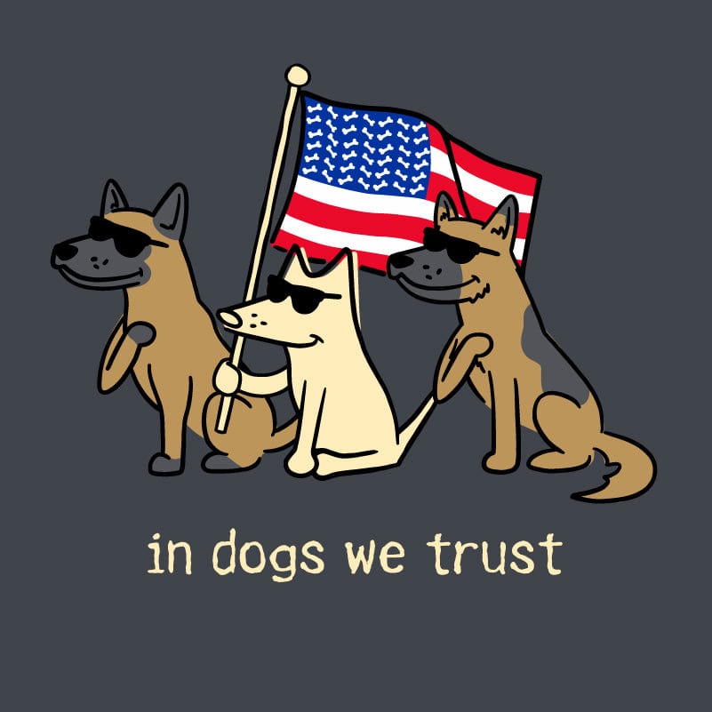 In Dogs We Trust - Classic Tee