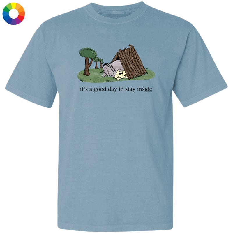It's a Good Day to Stay Inside - Classic Tee