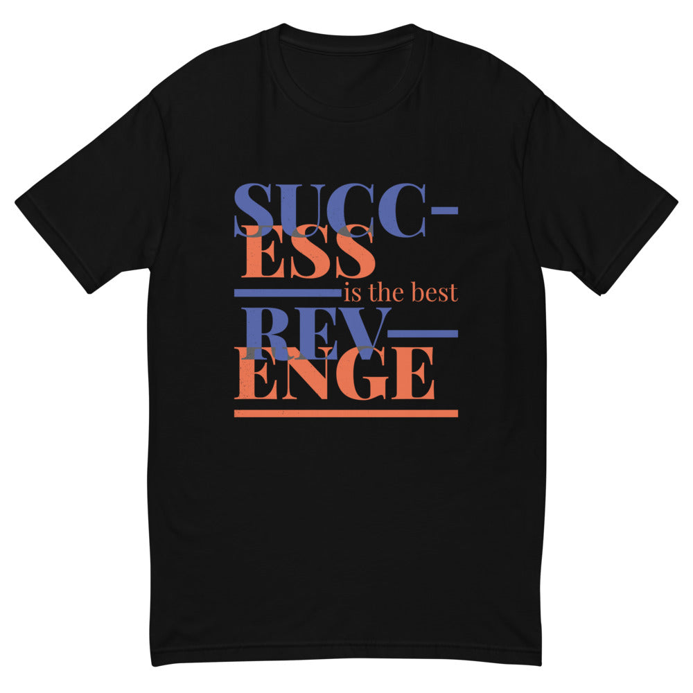 Success Is The Best Revenge T-Shirt Style001