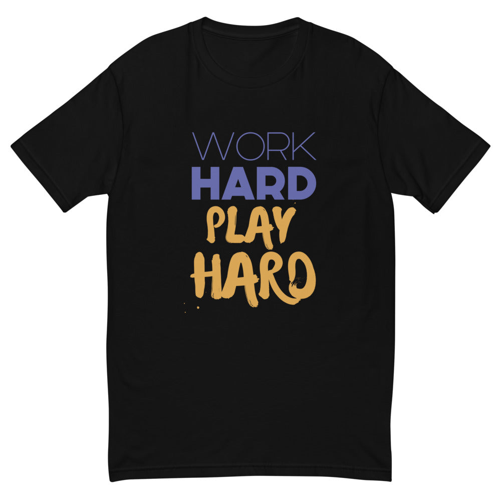 Work Hard Play Hard T-Shirt