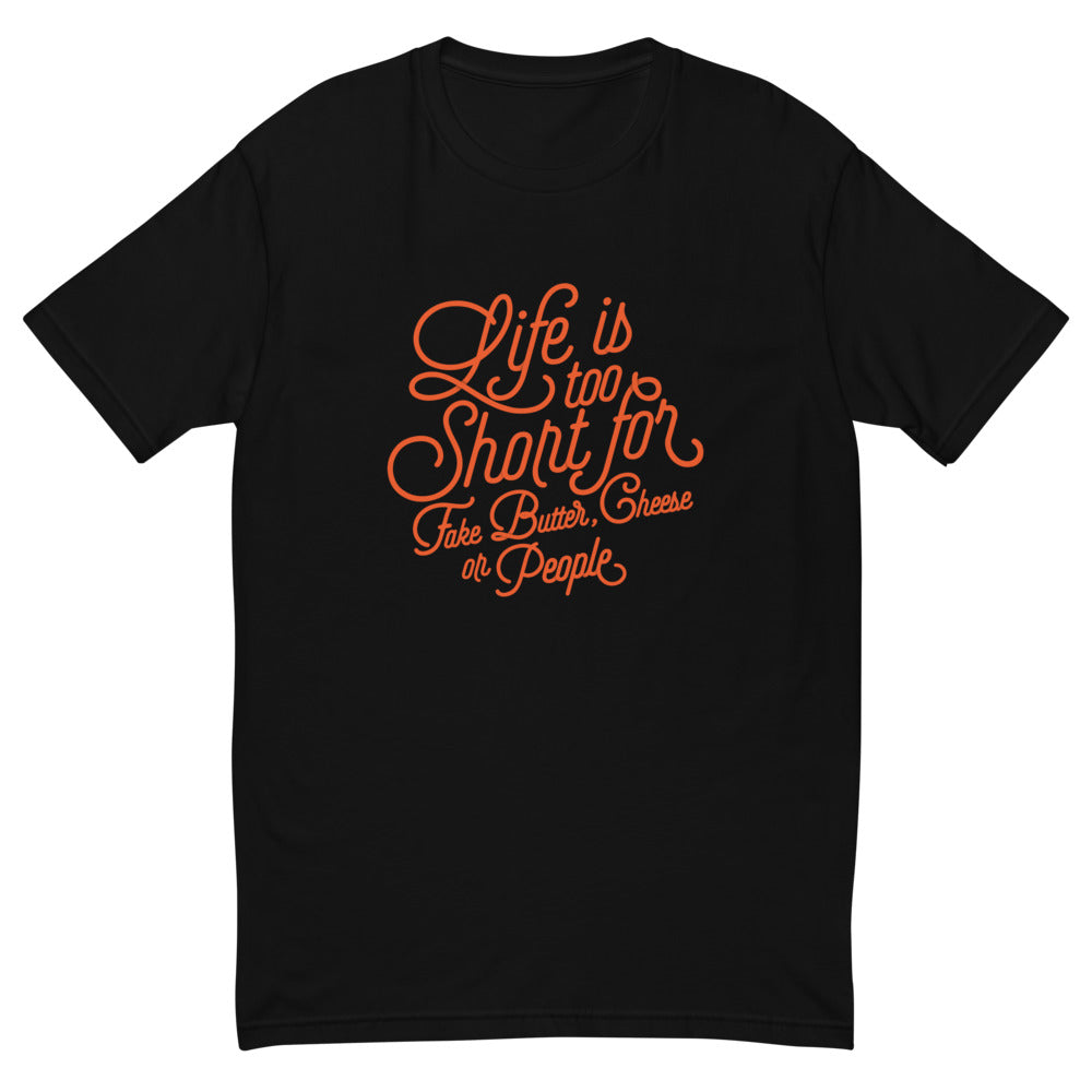 Life Is Too Short T-Shirt