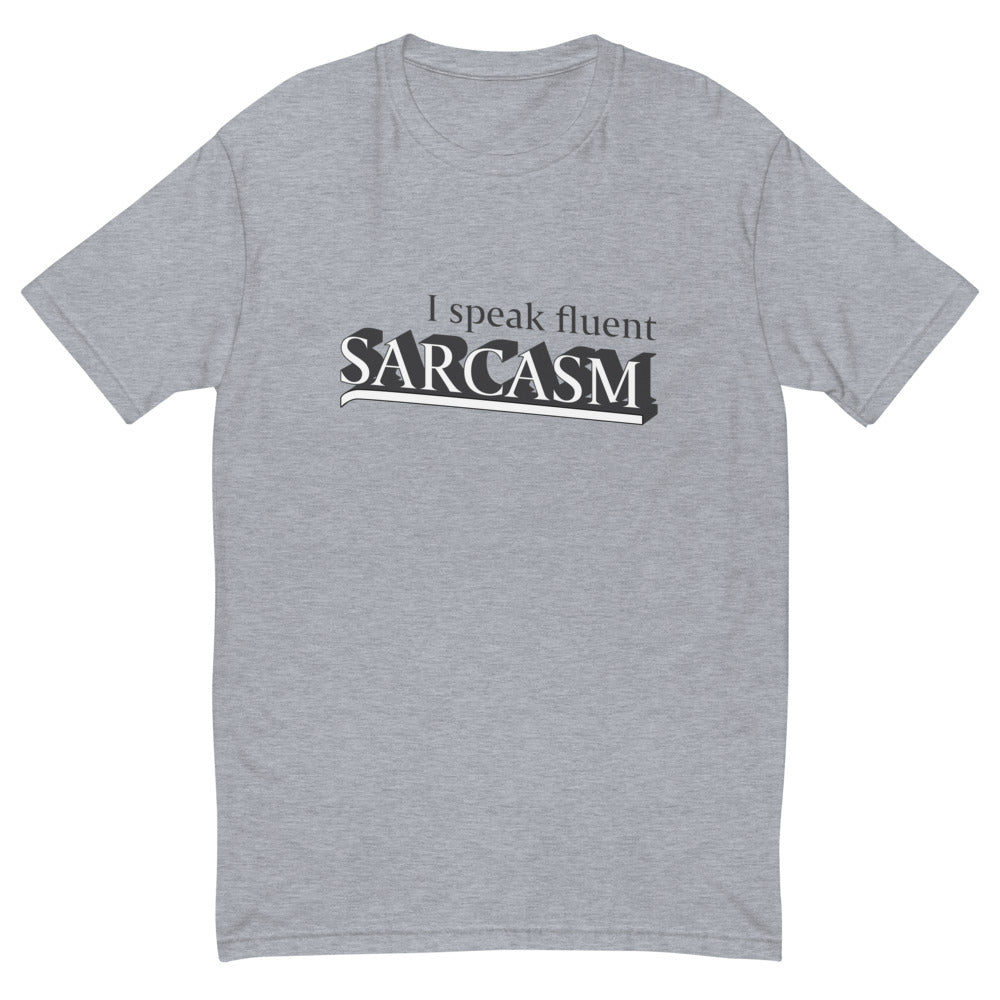 I Speak Sarcasm T-Shirt