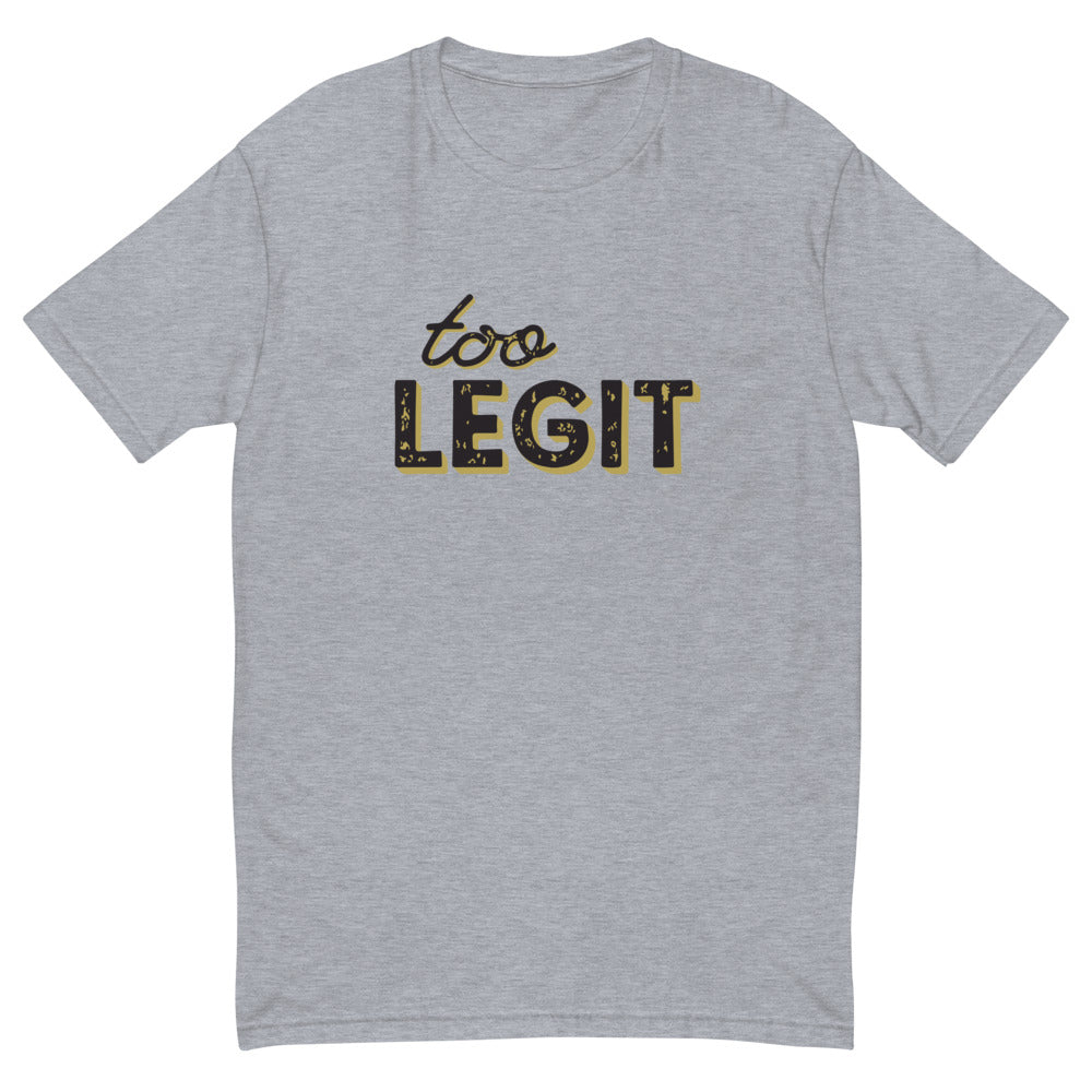 Too Legit T-Shirt
