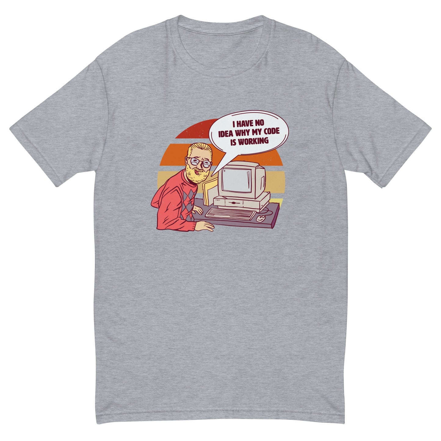 No Idea Why My Code Is Working T-Shirt