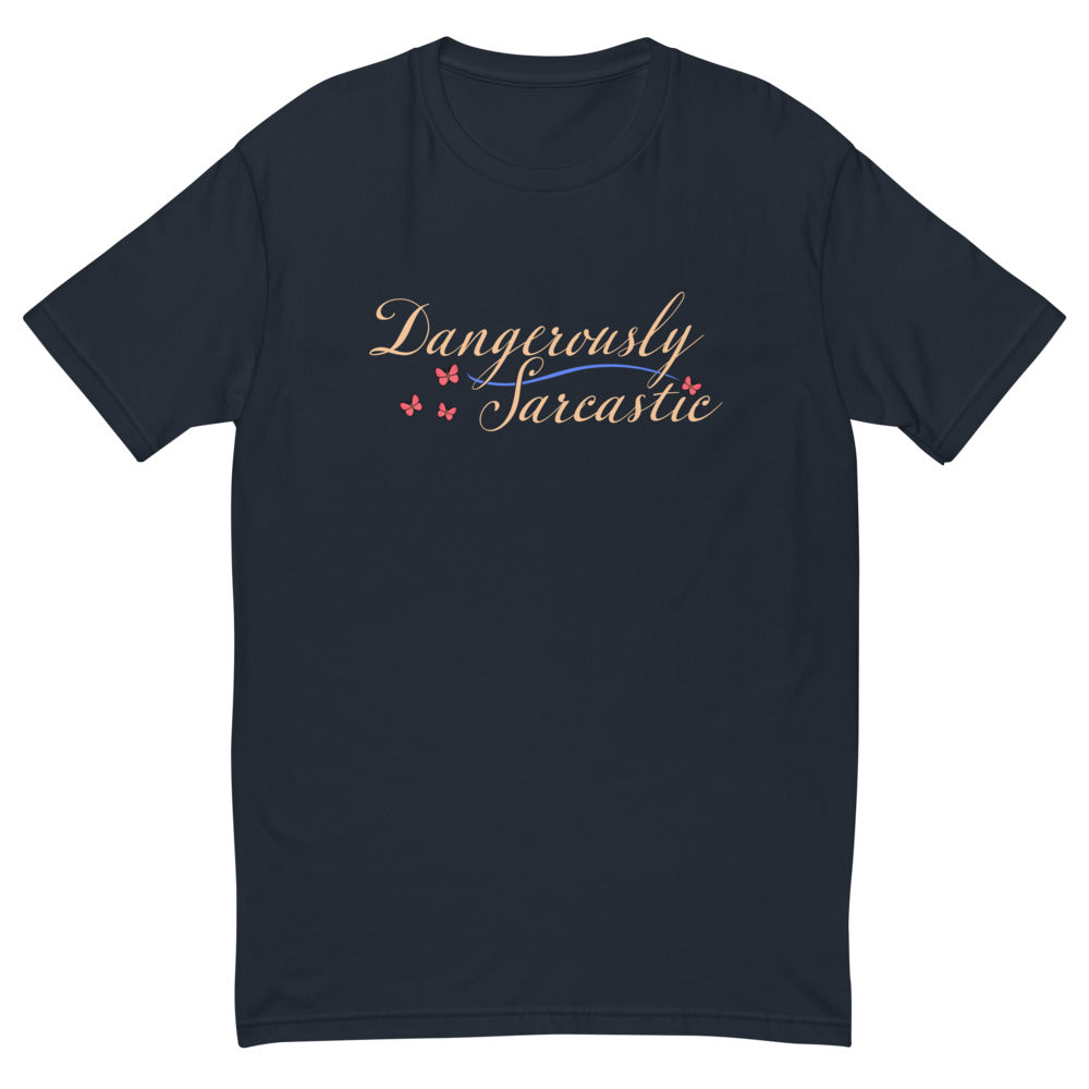 Dangerously Sarcastic T-Shirt