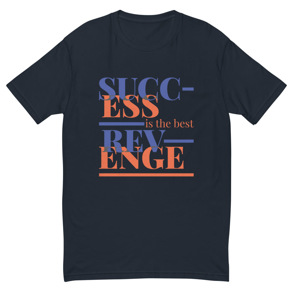 Success Is The Best Revenge T-Shirt Style001