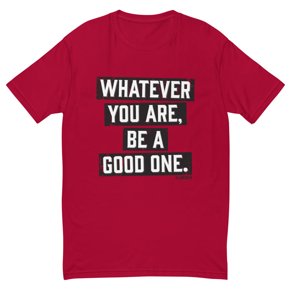 Be A Good One T-Shirt