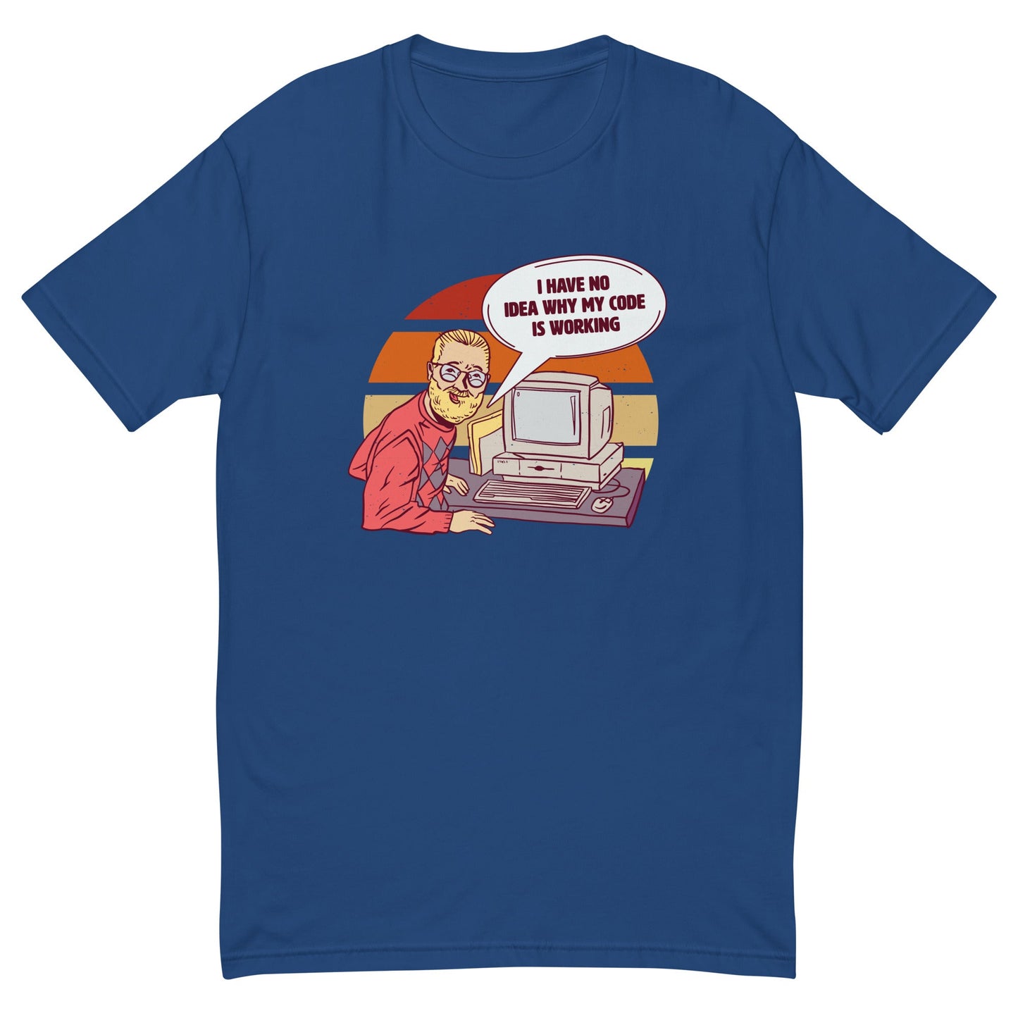 No Idea Why My Code Is Working T-Shirt
