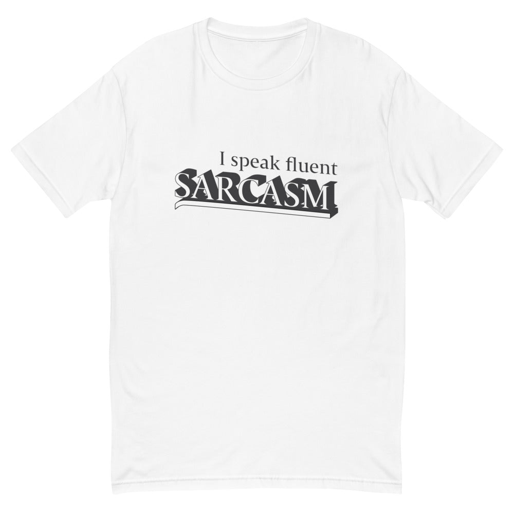 I Speak Sarcasm T-Shirt