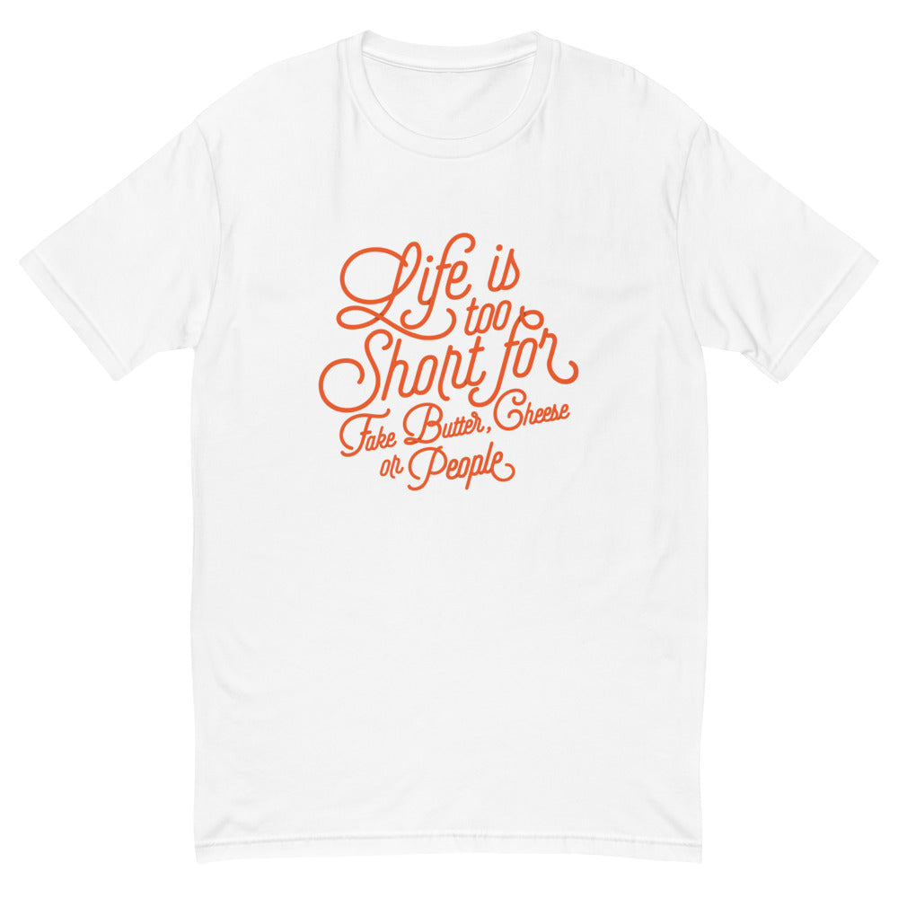 Life Is Too Short T-Shirt