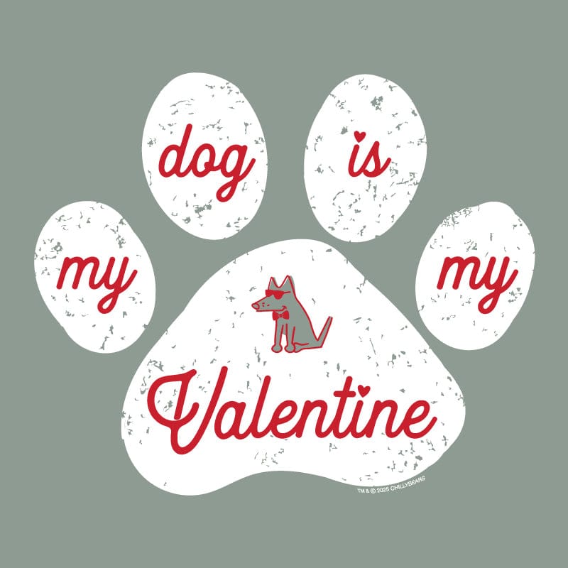 My Dog Is My Valentine - Classic Tee