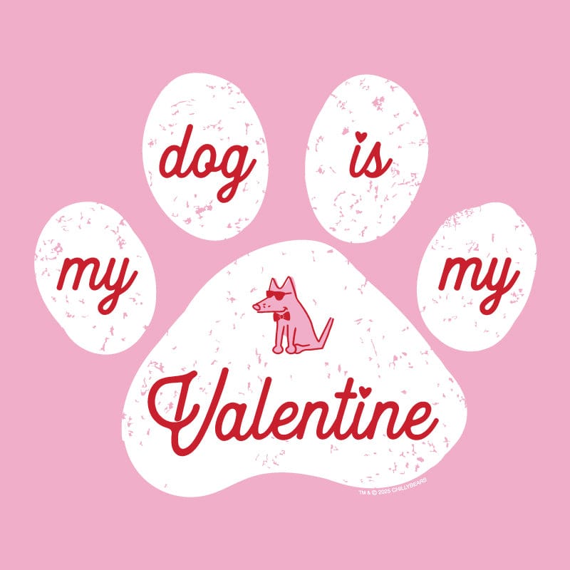 My Dog Is My Valentine - Classic Tee