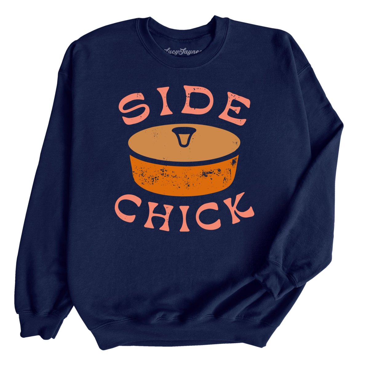 Side Chick Sweatshirt