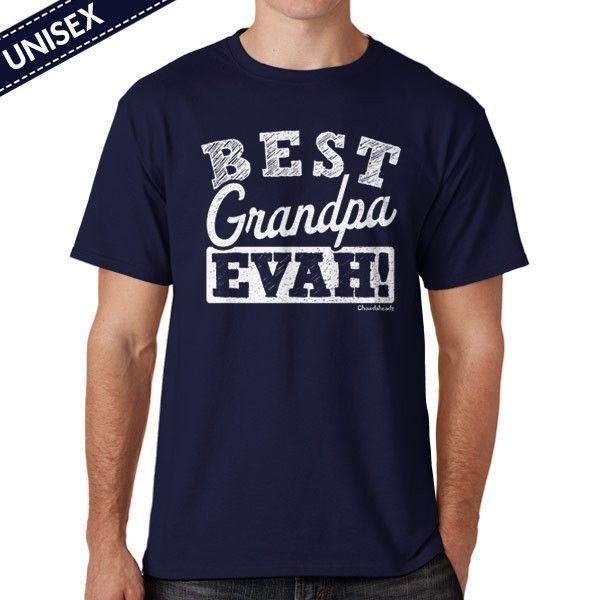Best Grandpa Evah T-Shirt